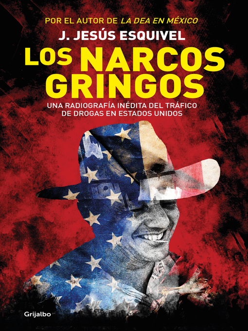 Title details for Los narcos gringos by J. Jesús Esquivel - Available
